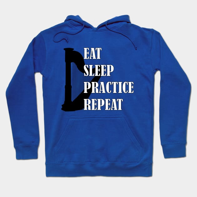 Eat Sleep Practice Repeat: Harp Hoodie by GeneticRambles